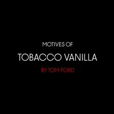 Мотивы Tabacco Vanilla by Tom Ford