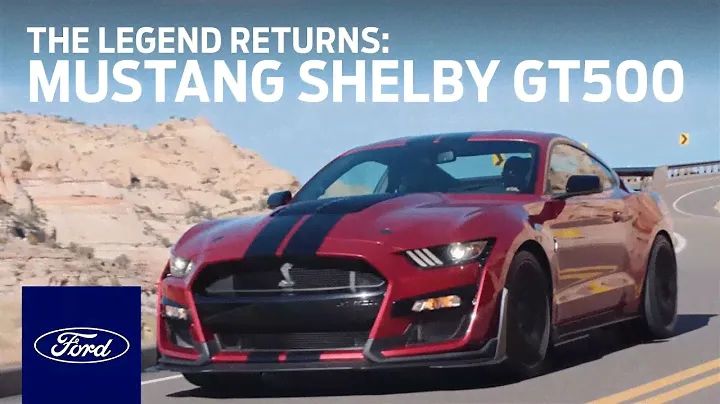 The All-New 2020 Ford Mustang Shelby® GT500®: The Legend Returns | Mustang | Ford