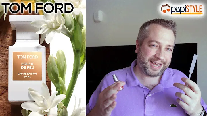 Tom Ford NEW Soleil de Feu - Eau de Parfum - First Impressions Review
