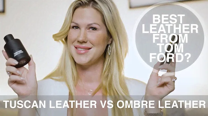 Tuscan Leather vs Ombre Leather from Tom Ford - which one should you buy?
