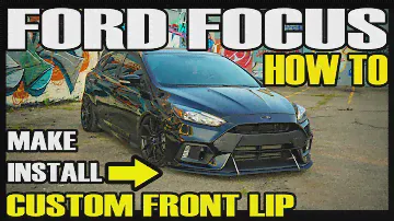 HOW TO MAKE & INSTALL CUSTOM FRONT LIP / SPLITTER - FORD FOCUS